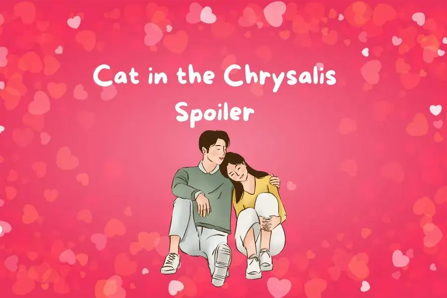 Cat in the Chrysalis Spoiler