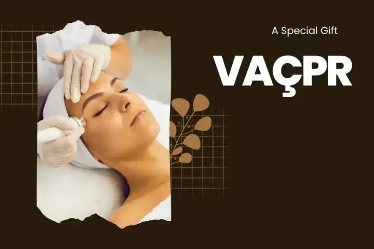 Exploring Vaçpr: A Comprehensive Journey into Non-Invasive Cosmetic Brilliance