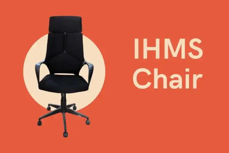 IHMS Chair Demystified: A Guide to Comfortable Seating