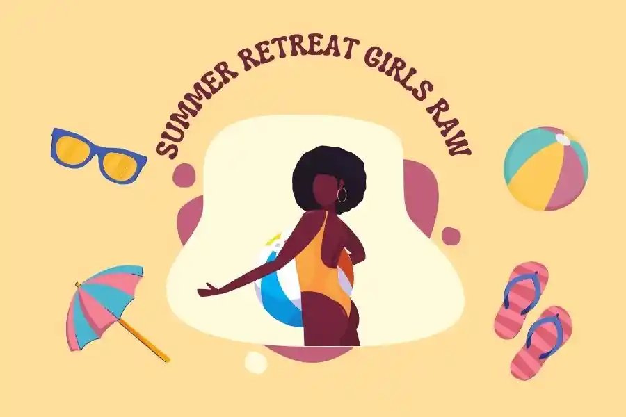 Summer Retreat Girls Raw